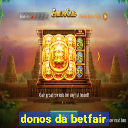 donos da betfair